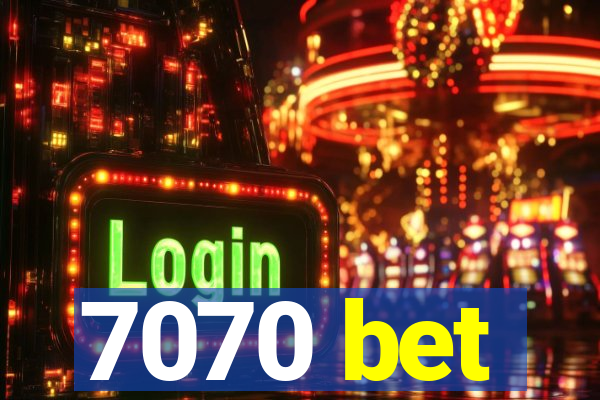 7070 bet